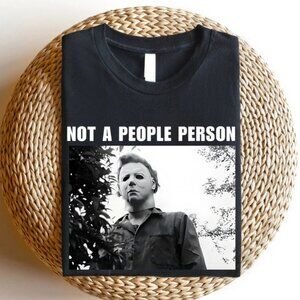 Not A People Person Michael Myers T-Shirt, Michael Myers Halloween T-Shirt